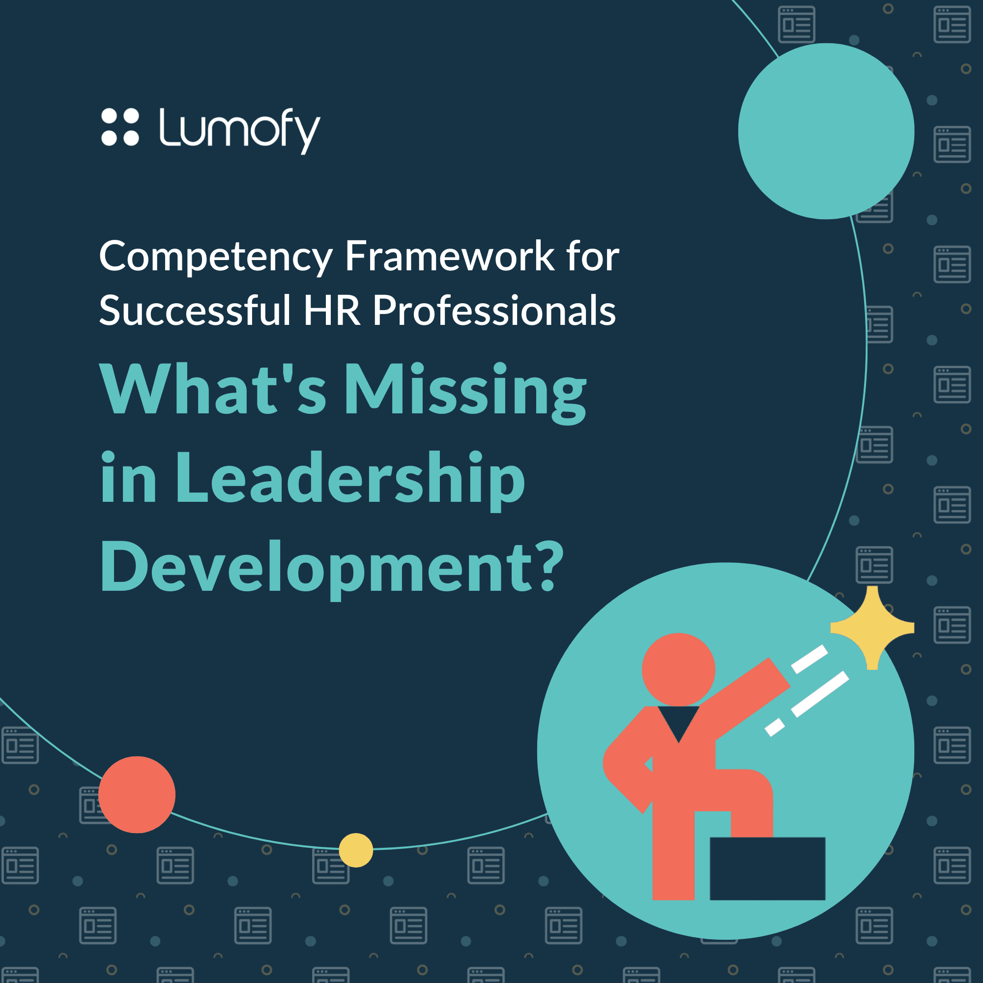 What’s Missing In Leadership Development? Competency Framework For Successful HR Professionals - Leadership development